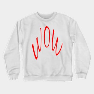 WOW, WORD TEXT ART MINIMAL COOL FASHION LARGE Crewneck Sweatshirt